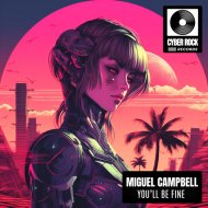 Miguel Campbell - You\'ll Be Fine
