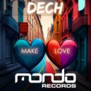 DECH - Make Love (Original Mix)