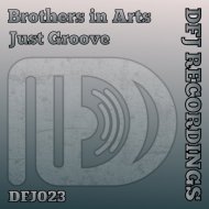 Brothers In Arts - Just Groove