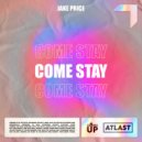 Jake Price - Come Stay (Original Mix)