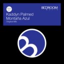 Kaddyn Palmed - Montaña Azul (Original Mix)