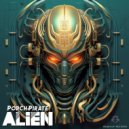 Porch Pirate - Alien