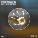 Stereoimagery - Get It Now (Original Mix)