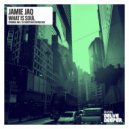 Jamie Jaq - What is Soul