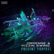 OmSense & Kizzin Swing - Present Purpose