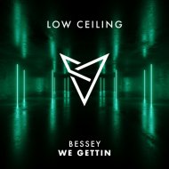 Bessey - WE GETTIN