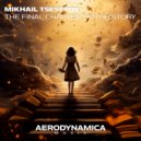 Mikhail Tseslyuk - The Final Chapter Of The Story (Radio Edit)