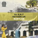 DJ S.K.T, Keygen UK - Babylon (Extended Mix)