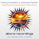 Dmitriy Kuznetsov & Johannes Fischer - Watching the Waves