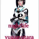 yugaavatara - nightlife (Mix 2024)