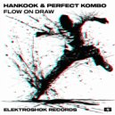 Hankook & Perfect Kombo - Flow On Draw (Original Mix)