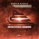 Martin Bakfly - I'm Not Machine