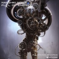 Nanshiki Noise - Full of Energy