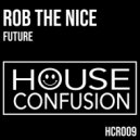 Rob The Nice - Future (Original Mix)