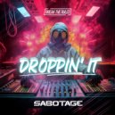 Sabotage - Droppin\' It (Extended Mix)