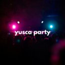 Yusca - Party 102