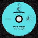 Paco Caniza - Into The Night (Original Mix)