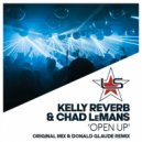 Kelly Reverb, Chad LeMans - Open Up (Donald Glaude Remix)