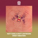 Matt Caseli, Matt Lightbourn - Sweet Vibrations (Extended Amen Mix)