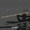 SUGI REMIX - Aku Kecapean Cari Uang Full Bass Breakbeat