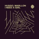 Huggo & Marllon - I Need A Girl (Original Mix)