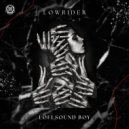 Lofi Sound Boy - Lowrider (Original Mix)