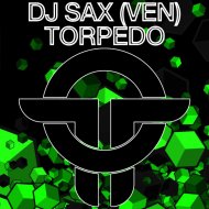 Dj Sax (VEN) - Torpedo
