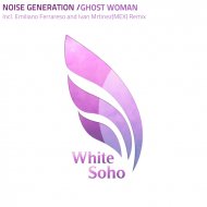 Noise Generation - Ghost Woman