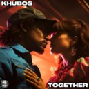 Khubos - Together (Original Mix)