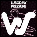 LuboDjay - Pressure (Original Mix)