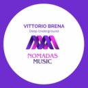 Vittorio Brena - Deep Underground (Original Mix)