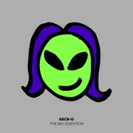 Geck-O - The Big Question