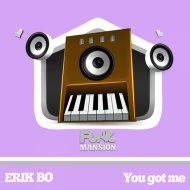 Erik Bo - You Got Me