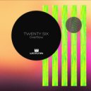 TWENTY SIX - Overflow (Original Mix)