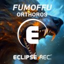 Fumoffu - Orthros (Original Mix)