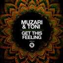 Muzari, Toni - Get This Feeling (Original Mix)