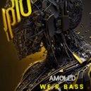 AMOLED - We R Bass (LIFE)