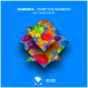 Pandora - Over The Rainbow (Ed Lynam Remix)