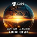 Oscar Hawk feat. Nick Russ - A Brighter Sun (Extended Mix)
