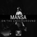 MÂNSA - On The Underground (Original Mix)