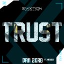 Dan Zero Ft. Messed - TRUST (Radio Edit)