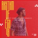 BEST CLUB HOUSE MİXTAPE - RHYTHM OF ECO 48