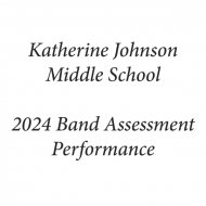Katherine Johnson Middle School Combined Bands - All for One, One for All