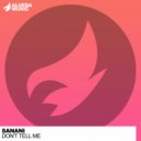 Sanani - Don\'t Tell Me (Original Mix)