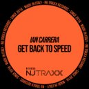 Ian Carrera - Get Back To Speed (Extended)