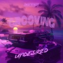 Undesired - Grooving