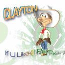 Clayton - If You Like To Party (Original Mix)