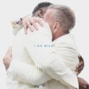 There Is No One But Me - I GO WILD! (DEEP HOUSE REMIX)