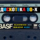 Mixed by BloodWood - classic eurodance 90s ()