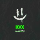 KVX - Miss U (Original Mix)